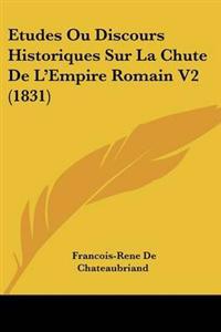 Etudes Ou Discours Historiques Sur La Chute De L'Empire Romain V2 (1831)