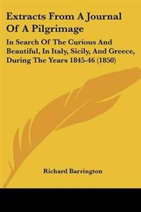 Extracts From A Journal Of A Pilgrimage