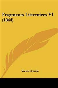 Fragments Litteraires V1 (1844)
