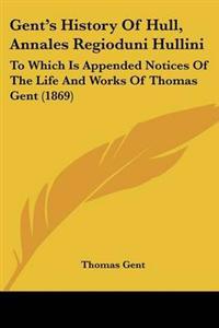 Gent's History Of Hull, Annales Regioduni Hullini