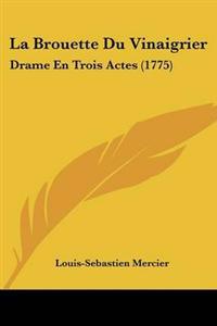 La Brouette Du Vinaigrier