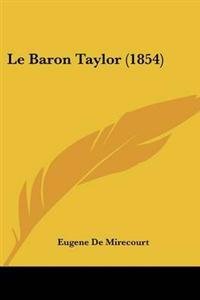 Le Baron Taylor (1854)