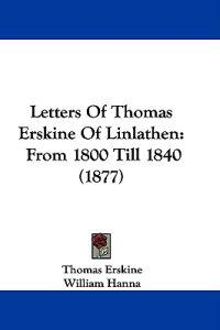 Letters Of Thomas Erskine Of Linlathen
