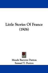 Little Stories Of France (1906)