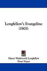 Longfellow's Evangeline (1905)