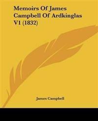 Memoirs Of James Campbell Of Ardkinglas V1 (1832)