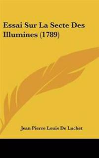 Essai Sur La Secte Des Illumines (1789)