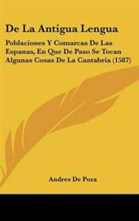 De La Antigua Lengua