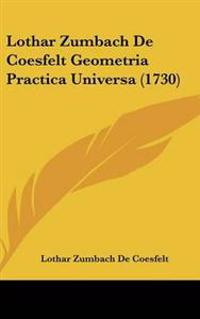 Kirjan kansi "Lothar Zumbach De Coesfelt Geometria Practica Universa (1730)"