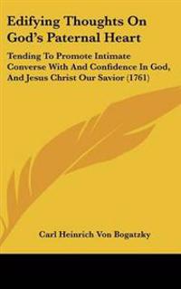 Edifying Thoughts On God's Paternal Heart