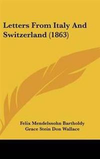 Letters From Italy And Switzerland (1863)