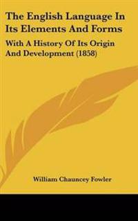 English Language In Its Elements And Forms