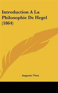 Introduction A La Philosophie De Hegel (1864)