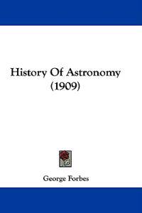 History Of Astronomy (1909)