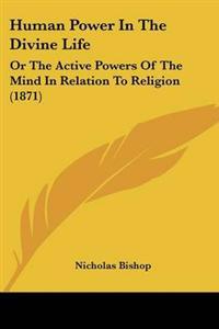 Human Power In The Divine Life