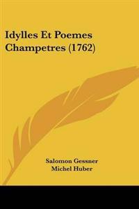 Idylles Et Poemes Champetres (1762)