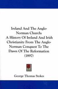 Bokomslag för "Ireland and the Anglo-Norman Church"
