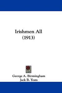 Irishmen All (1913)