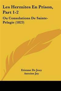 Les Hermites En Prison, Part 1-2