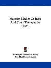 Materica Medica of India and Their Therapeutics