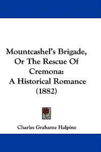 Mountcashel's Brigade, or the Rescue of Cremona