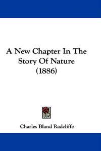 A New Chapter In The Story Of Nature (1886)
