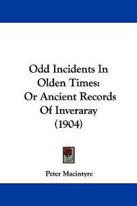Odd Incidents In Olden Times