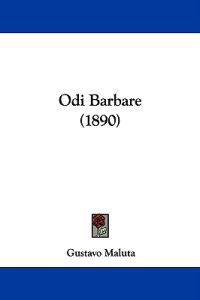 Odi Barbare (1890)