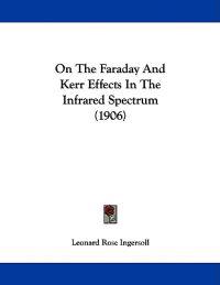 On The Faraday And Kerr Effects In The Infrared Spectrum (1906)