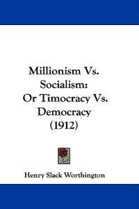 Millionism Vs. Socialism