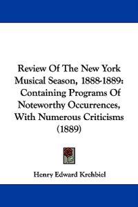 Review of the New York Musical Season, 1888-1889