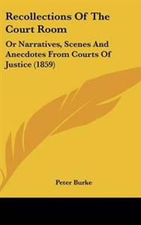 Recollections of the Court Room