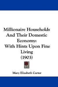 Millionaire Households and Their Domestic Economy