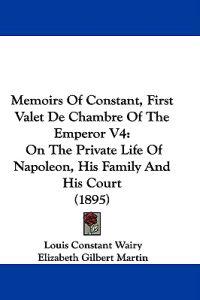 Bokomslag för "Memoirs of Constant, First Valet De Chambre of the Emperor"