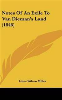Notes of an Exile to Van Dieman's Land
