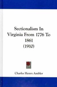 Bokomslag för "Sectionalism in Virginia from 1776 to 1861"