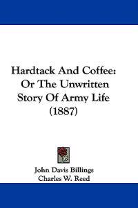 Billings, J: Hardtack And Coffee
