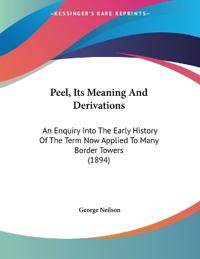 Peel, Its Meaning And Derivations