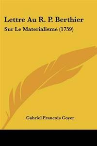 Lettre Au R. P. Berthier
