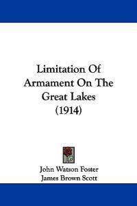 Limitation Of Armament On The Great Lakes (1914)