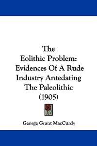 The Eolithic Problem