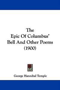 The Epic of Columbus' Bell and Other Poems