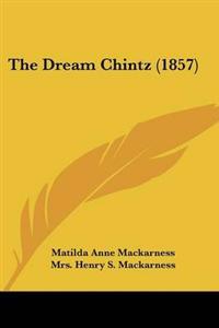 The Dream Chintz (1857)