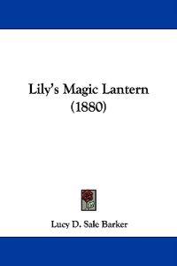 Lily's Magic Lantern (1880)