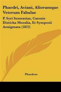 Phaedri, Aviani, Aliorumque Veterum Fabulae