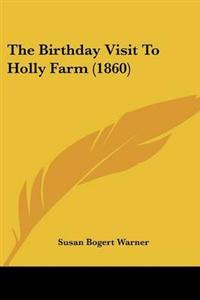 The Birthday Visit To Holly Farm (1860)