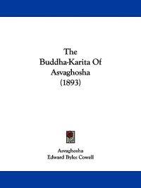 The Buddha-karita of Asvaghosha