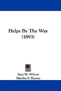 Helps By The Way (1893)