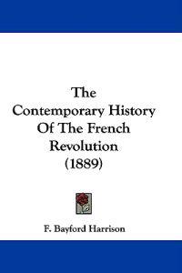 Bokomslag för "The Contemporary History of the French Revolution"