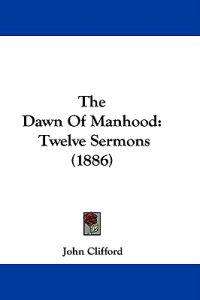 The Dawn Of Manhood